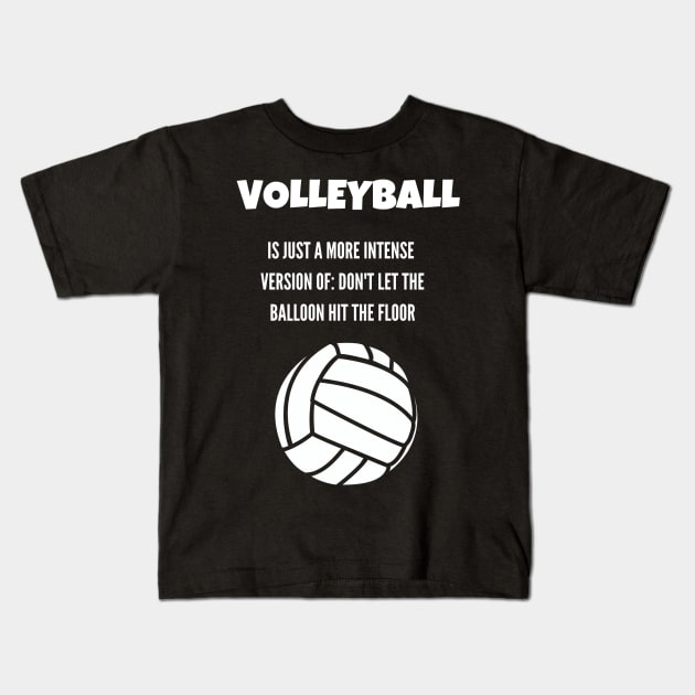 Best Gift Idea for a Volleyball Player Kids T-Shirt by MadArting1557